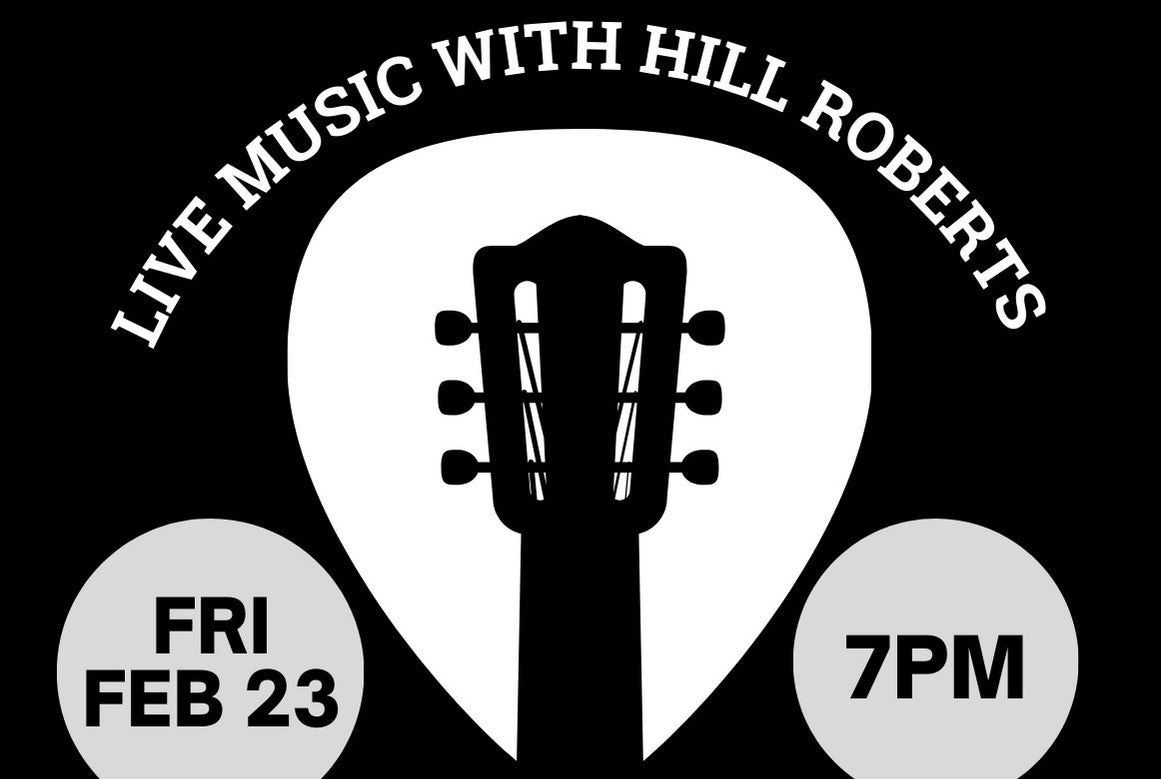 Live Music with Hill Roberts>